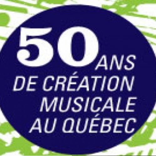 Text: 50 ans de création musicale au Québec
