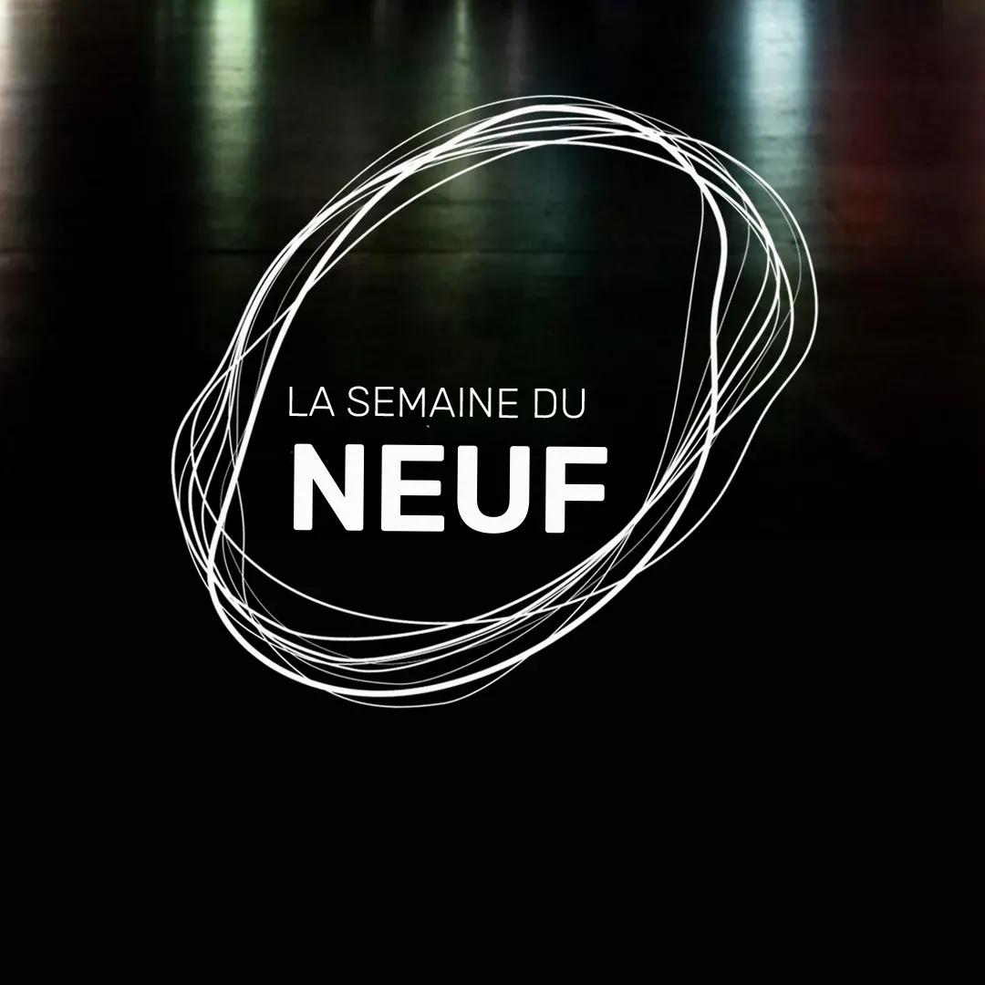 semaine du neuf