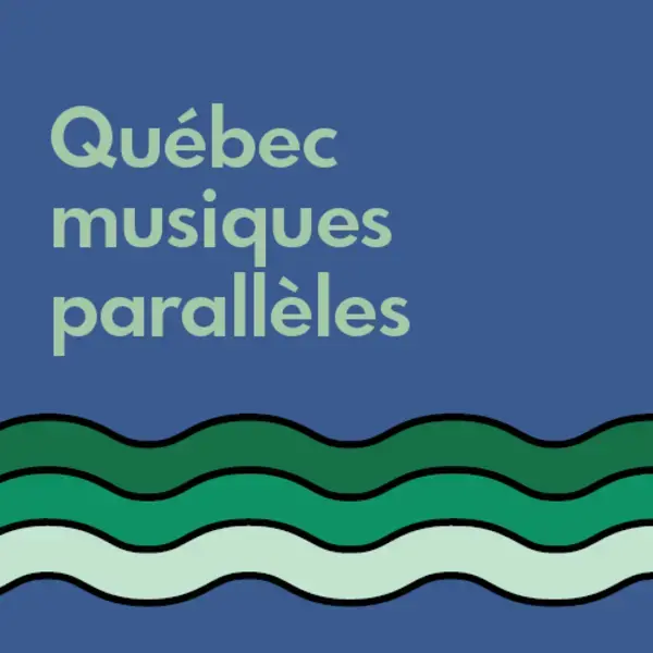Visuel de Québec Musiques Parallèles 2023