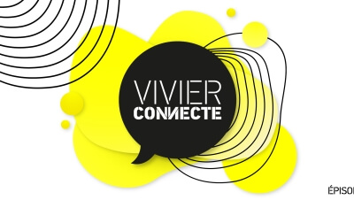 Visuel du balado «Vivier Connecte» épisode 1